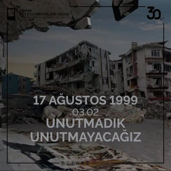 PEYZAJMO: 17 AĞUSTOS 1999 | UNUTMADIK, UNUTMAYACAĞIZ